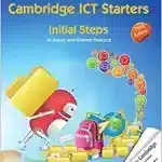 Cambridge ICT Starters: Initial Steps (Cambridge International Examinations)